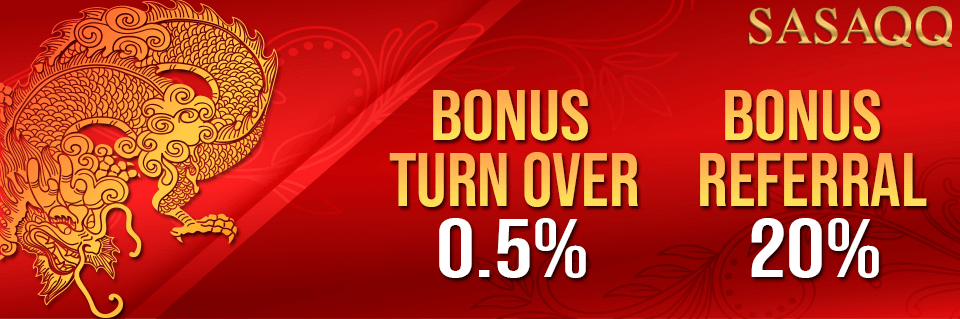 SasaQQ Bonus Turn Over 0.5% & Referral 20%